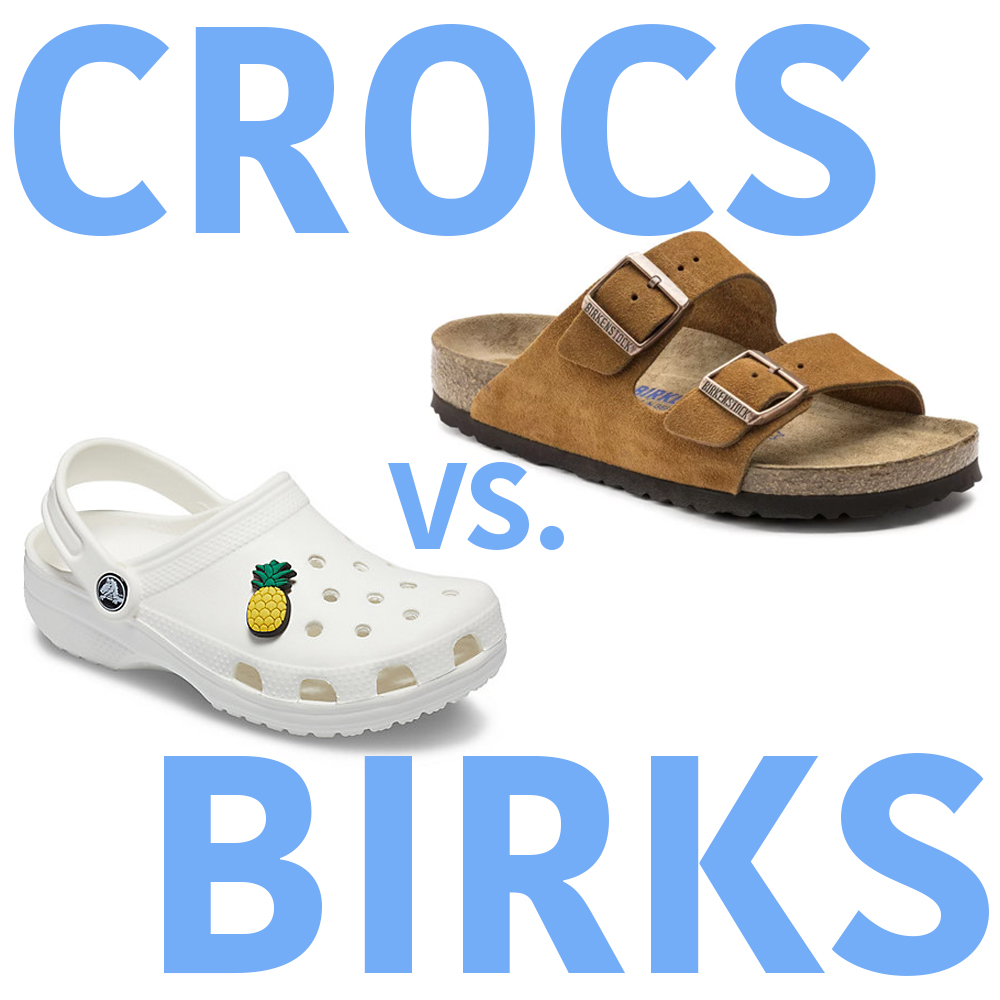 crocs and birkenstocks